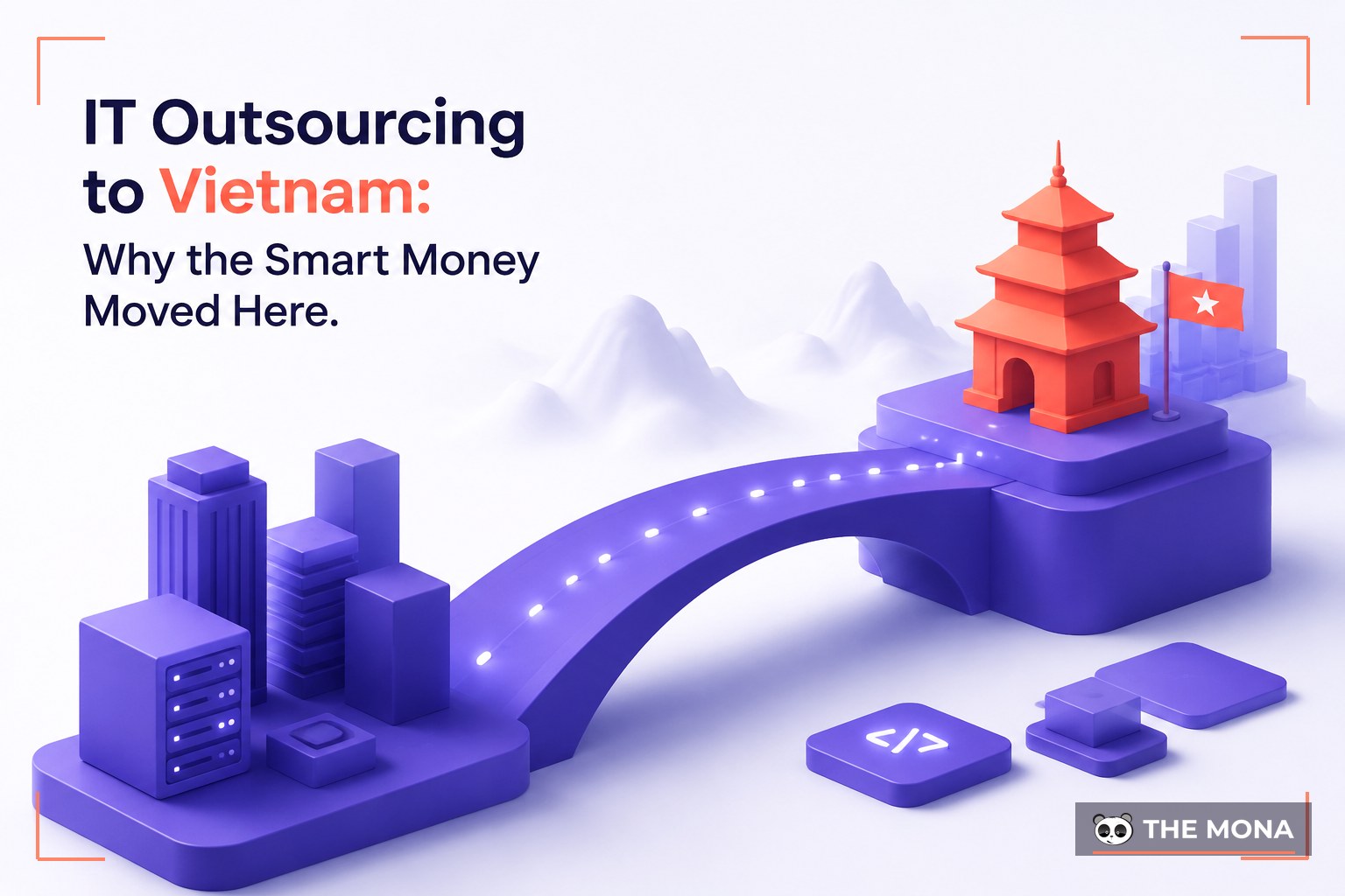 IT Outsourcing to Vietnam: Why the Smart Money Moved Here